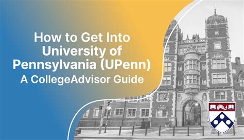 How To Get Into University Of Pennsylvania How To Get Into University Of Pennsylvania