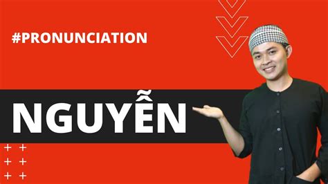 How To Pronounce Nguyen Correctly In Saigon Dialect Learn Southern Vietnamese How To Pronounce Nguyen Correctly In Saigon Dialect Learn Southern Vietnamese