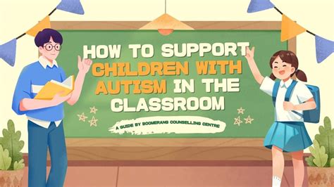 How To Support Children With Autism In The Classroom Boomerang Counselling Centre
