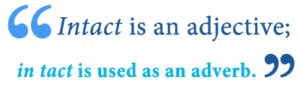 In Tact Or Intact Which Is Correct Writing Explained