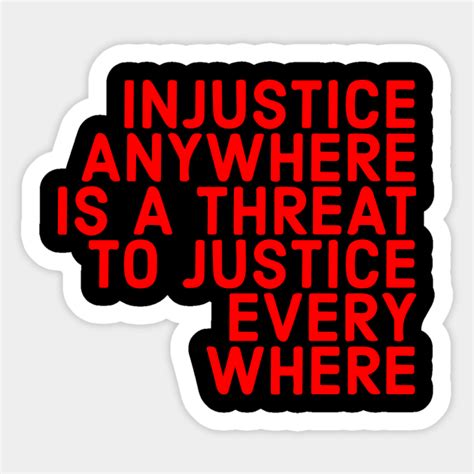 Injustice Anywhere Is A Threat To Justice Everywhere George Floyd Rest In Peace Sticker Teepublic Injustice Anywhere Is A Threat To Justice Everywhere George Floyd Rest In Peace Sticker Teepublic