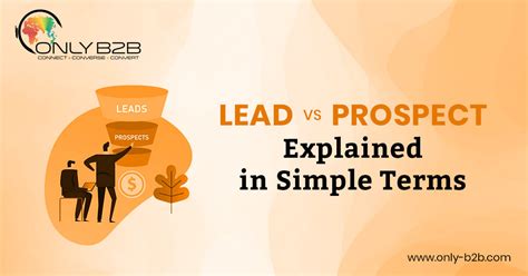 Lead Vs Prospect Explained In Simple Terms Only B2b