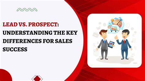 Lead Vs Prospect Understanding The Key Differences For Sales Success