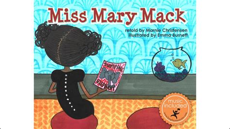 Let Amp 39 S Play Music Storybook Artwork Preview Of Amp Quot Miss Mary Mack Amp Quot Youtube