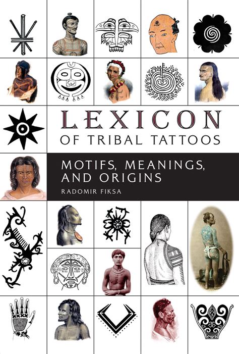Lexicon Of Tribal Tattoos Motifs Meanings And Origins By Radomir Fiksa Hardcover Barnes Noble