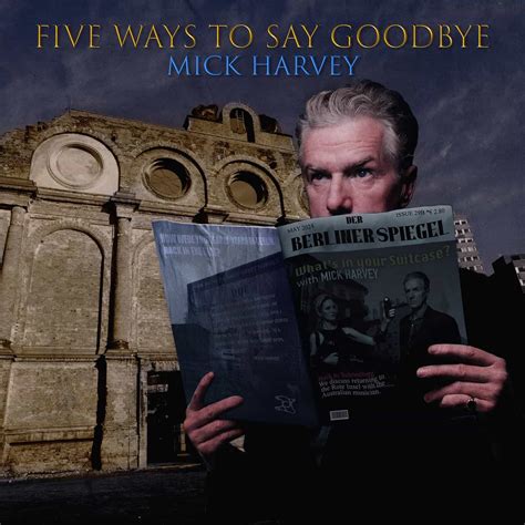 Mick Harvey Five Ways To Say Goodbye Vinyl Amp Cd Norman Records Uk Mick Harvey Five Ways To Say Goodbye Vinyl Amp Cd Norman Records Uk