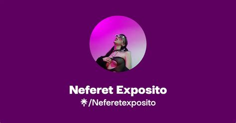 Neferet Exposito Find Neferet Exposito Onlyfans Linktree