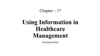 Nursing Informatics Chapter 16 Using Information In Healthcare Management Pptx Nursing Informatics Chapter 16 Using Information In Healthcare Management Pptx