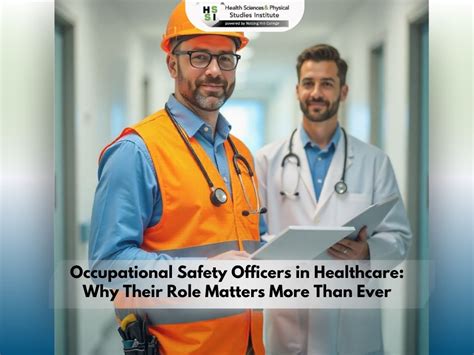 Occupational Safety Officers In Healthcare Why Their Role Matters More Than Ever Occupational Safety Officers In Healthcare Why Their Role Matters More Than Ever