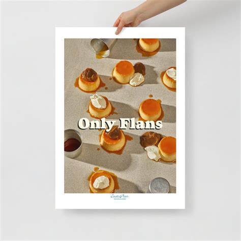 Only Flans Poster Funny Dessert Wall Art Food Pun Print Flan Lover Gift Kitchen Decor Etsy