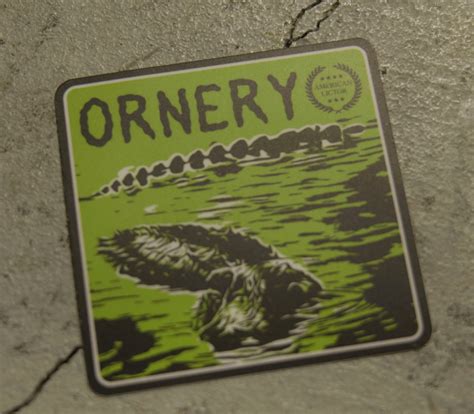 Ornery Sticker Ornery Sticker