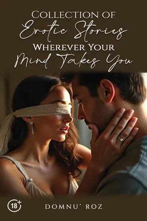 Pdf Collection Of Erotic Stories Wherever Your Mind Takes You By Domnu Roz 9781035884612