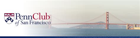 Penn Club Of San Francisco Penn Club Of San Francisco Penn Club Of San Francisco Penn Club Of San Francisco