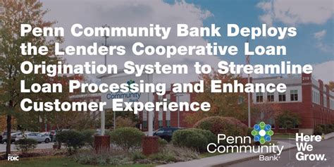 Penn Community Bank Deploys The Lenders Cooperative Loan Origination System To Streamline Loan Processing And Enhance Customer Experience Financial It