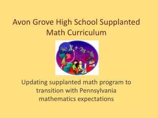 Ppt Avon Grove High School Supplanted Math Curriculum Powerpoint Presentation Id 2508163 Ppt Avon Grove High School Supplanted Math Curriculum Powerpoint Presentation Id 2508163