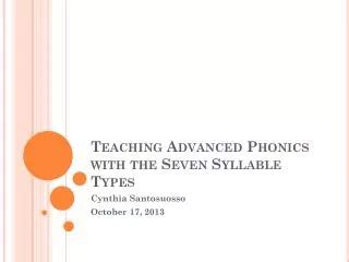 Ppt Teaching Advanced Phonics With The Seven Syllable Types Powerpoint Presentation Id 2083535