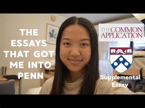 Reading The Essays That Got Me Into Penn Common App And Supplemental Essays