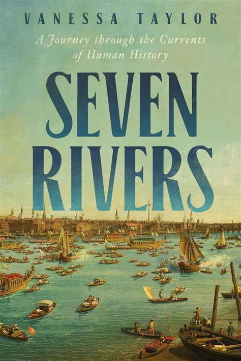 Seven Rivers Book By Vanessa Taylor Official Publisher Page Simon Schuster Seven Rivers Book By Vanessa Taylor Official Publisher Page Simon Schuster