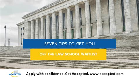 Seven Tips To Get You Off The Law School Waitlist