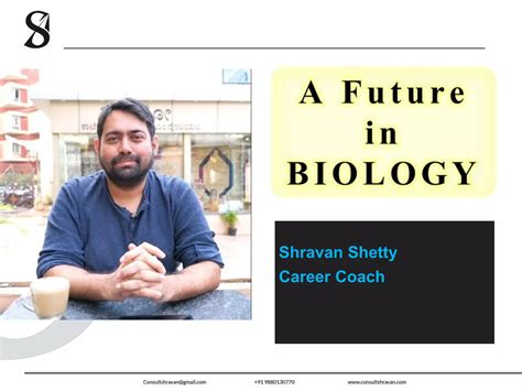 Shravan Shetty On Biology Careers Pptx Shravan Shetty On Biology Careers Pptx