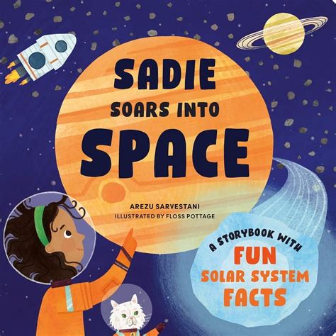 Stem Storybooks For Toddlers Sadie Soars Into Space A Storybook With Fun Solar System Facts Stem Storybooks For Toddlers Sadie Soars Into Space A Storybook With Fun Solar System Facts
