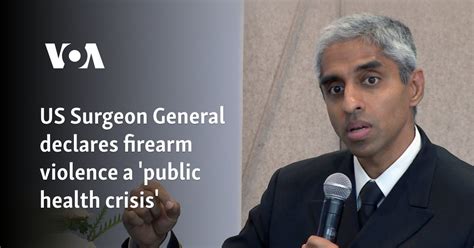 Surgeon General Declares Firearm Violence In America A Public Health Crisis Surgeon General Declares Firearm Violence In America A Public Health Crisis