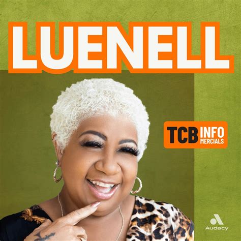 Tcb Infomercial W Luenell Podcast Summary With Luenell Bryan Green Krissy Hoadley