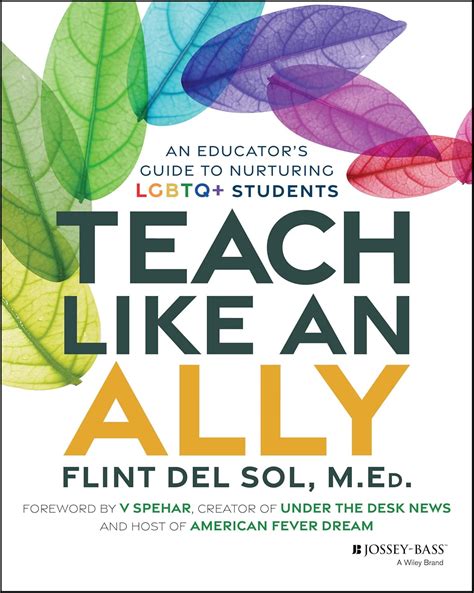 Teach Like An Ally An Educator S Guide To Nurturing Lgbtq Students Del Sol Flint Spehar V 9781394291571 Amazon Com Books Teach Like An Ally An Educator S Guide To Nurturing Lgbtq Students Del Sol Flint Spehar V 9781394291571 Amazon Com Books