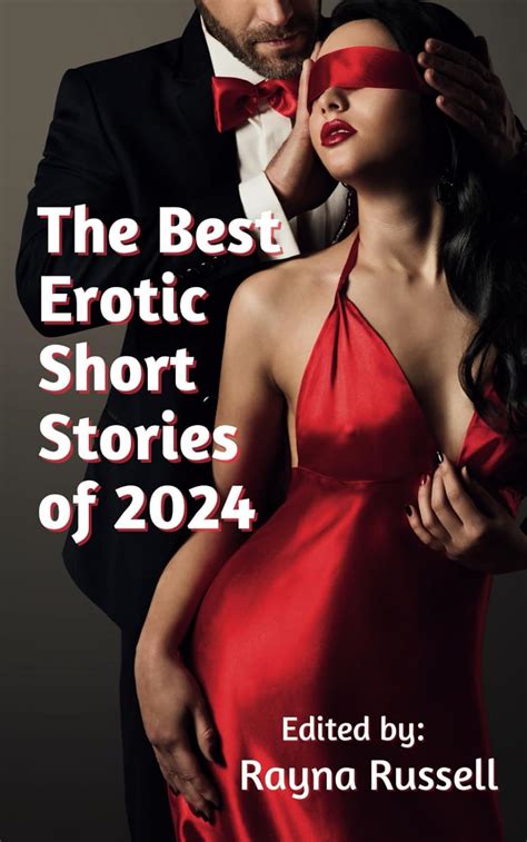 The Best Erotic Short Stories Of 2024 Featuring Rough Sex Gangbangs Anal Threesomes Cuckold Age Gap Daddies Bdsm And More By Rayna Russell Paperback Barnes Noble