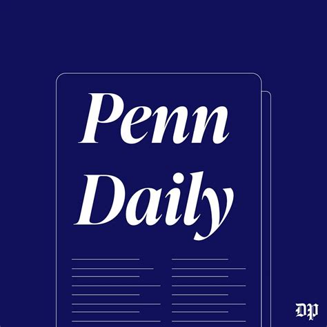 The Daily Pennsylvanian The Daily Pennsylvanian