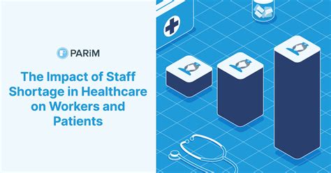 The Impact Of Staff Shortage In Healthcare On Workers And Patients Parim Workforce Software