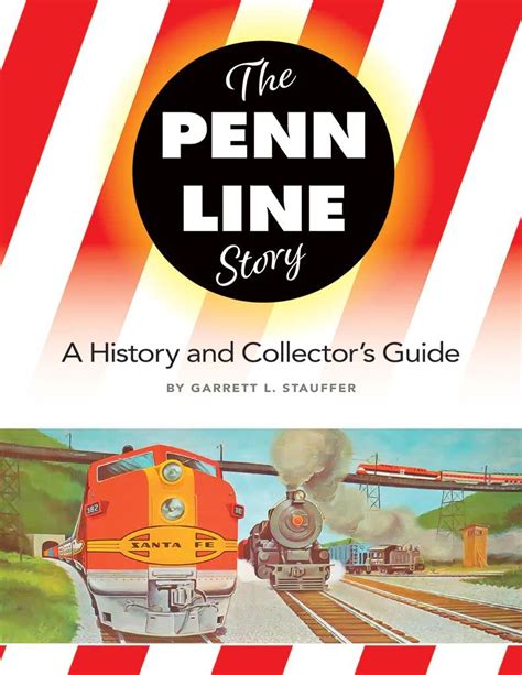 The Penn Line Story A History And Collector Amp 39 S Guide By Garrett L Stauffer New Softcover 2022 The Penn Line Story A History And Collector Amp 39 S Guide By Garrett L Stauffer New Softcover 2022