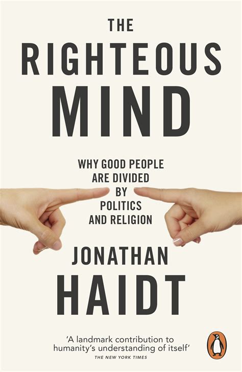 The Righteous Mind Why Good People Are Divided By Politics And Religion Haidt Jonathan 0884883510487 Amazon Com Books The Righteous Mind Why Good People Are Divided By Politics And Religion Haidt Jonathan 0884883510487 Amazon Com Books