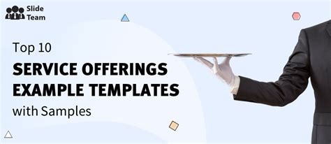 Top 10 Service Offerings Example Templates With Samples