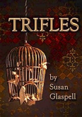 Trifles By Susan Glaspell Full Text Of The 1916 Play Pdf