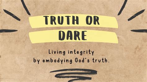 Truth Or Dare Living Integrity By Embodying God Amp 39 S Truth Trinity United Methodist Church
