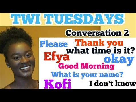 Twi Lessons For Beginners Akan Twi Language Yearofreturn2019 Good Morning