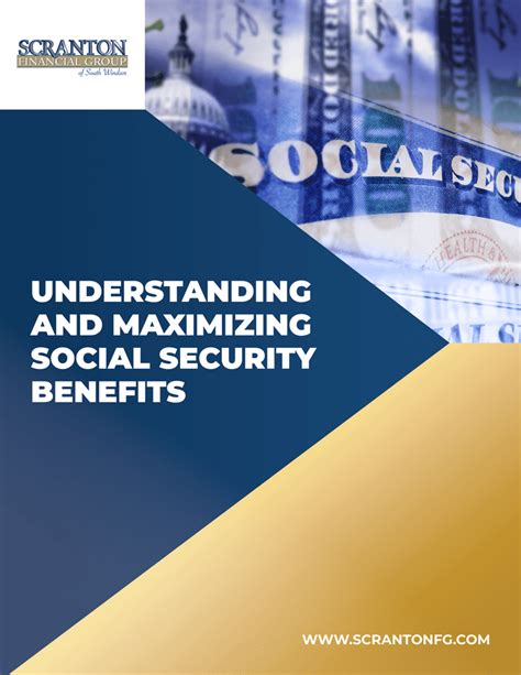 Understanding And Maximizing Your Social Security Benefits Scranton Financial Group Of South Understanding And Maximizing Your Social Security Benefits Scranton Financial Group Of South