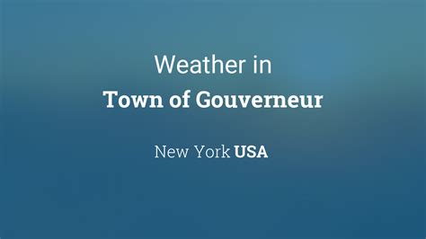 Weather For Town Of Gouverneur New York Usa Weather For Town Of Gouverneur New York Usa