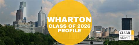 Wharton Mba Class Of 2026 Profile High Application Growth Strong Cohort Clear Admit