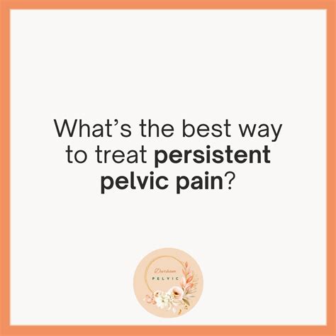 What S The Best Way To Treat Persistent Pelvic Pain Durham Pelvic What S The Best Way To Treat Persistent Pelvic Pain Durham Pelvic
