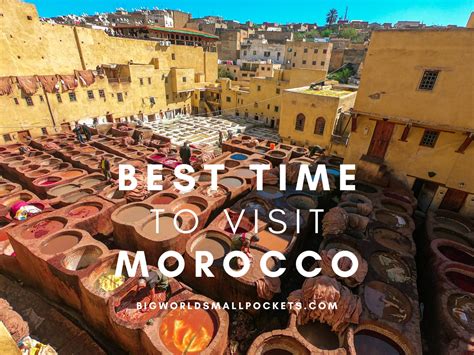 When Is The Best Time To Visit Morocco Best Time To Travel When Is The Best Time To Visit Morocco Best Time To Travel